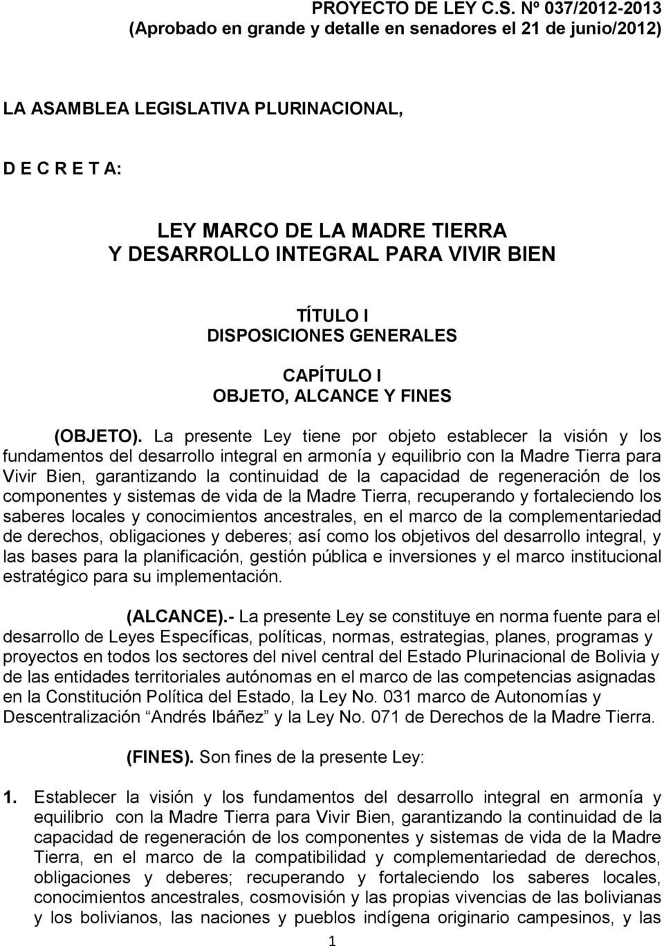 BIEN TÍTULO I DISPOSICIONES GENERALES CAPÍTULO I OBJETO, ALCANCE Y FINES (OBJETO).