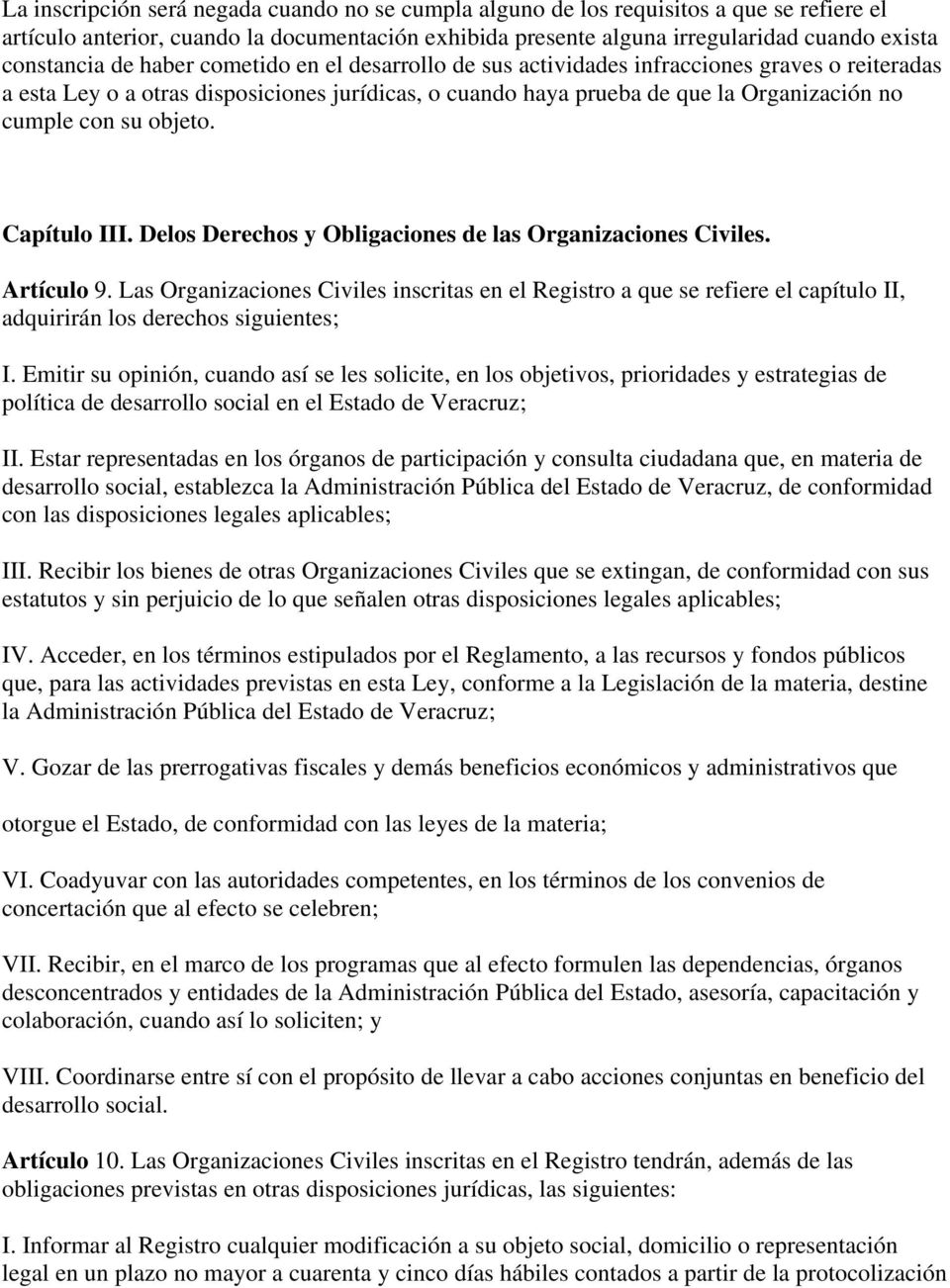 objeto. Capítulo III. Delos Derechos y Obligaciones de las Organizaciones Civiles. Artículo 9.