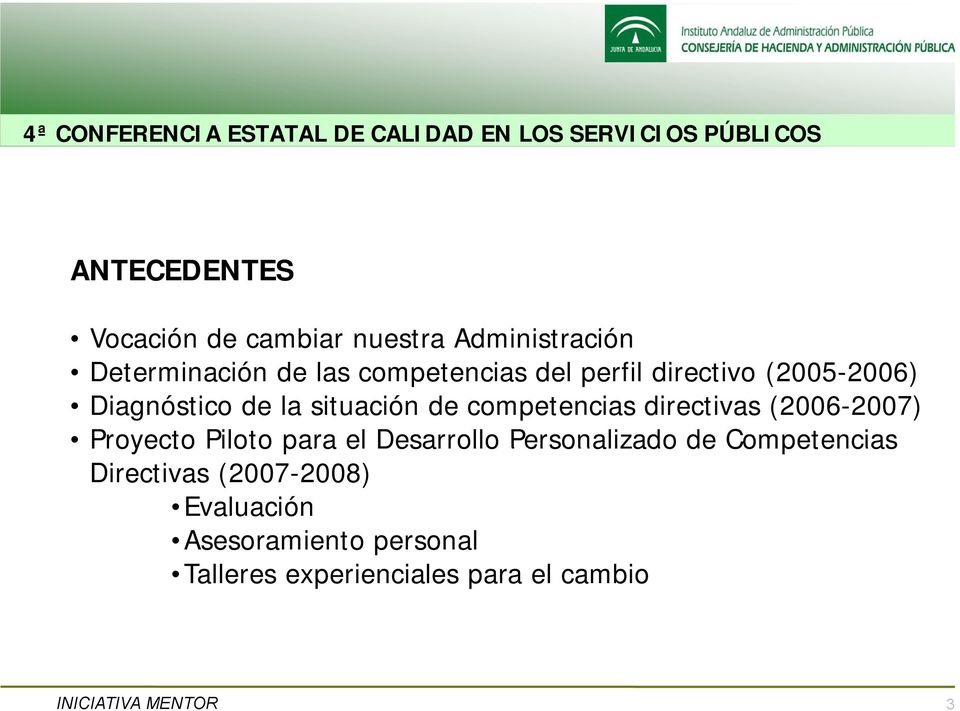 competencias directivas (2006-2007) Proyecto Piloto para el Desarrollo Personalizado de