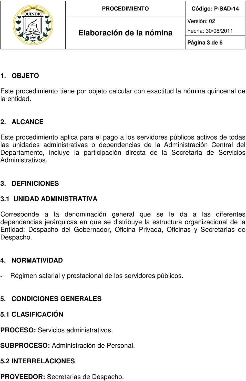 participación directa de la Secretaría de Servicios s. 3. DEFINICIONES 3.