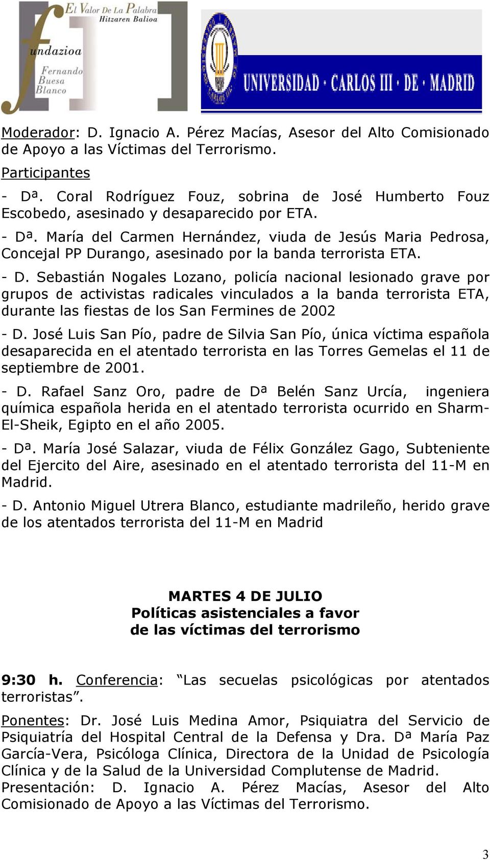 María del Carmen Hernández, viuda de Jesús Maria Pedrosa, Concejal PP Durango, asesinado por la banda terrorista ETA. - D.