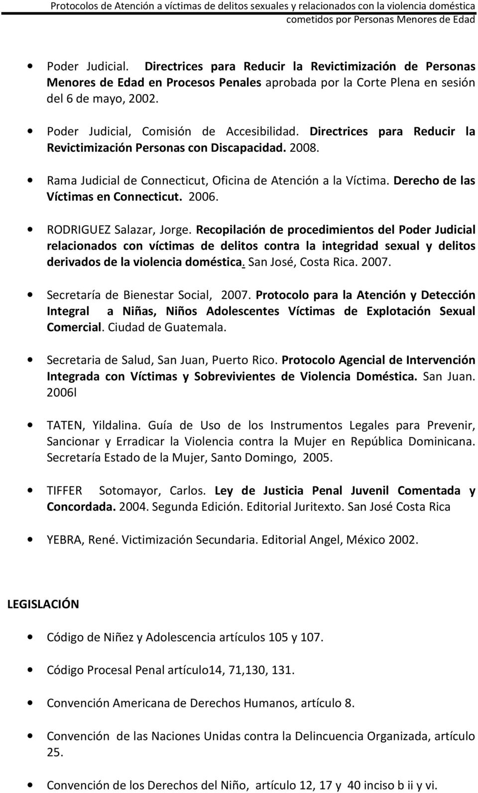Derecho de las Víctimas en Connecticut. 2006. RODRIGUEZ Salazar, Jorge.