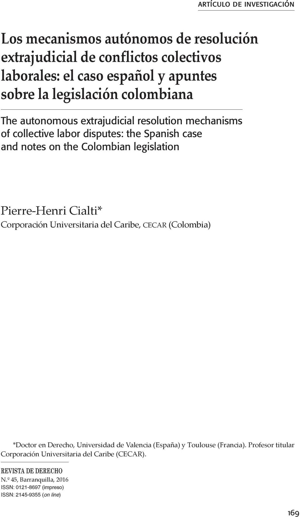 14482/dere.44.7167 Pierre-Henri Cialti* Corporación Universitaria del Caribe, CECAR (Colombia) *Doctor en Derecho, Universidad de Valencia (España) y Toulouse (Francia).
