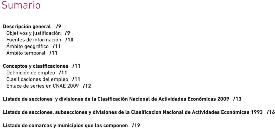 Listado de secciones y divisiones de la Clasificación Nacional de Actividades Económicas 2009 /13 Listado de secciones,