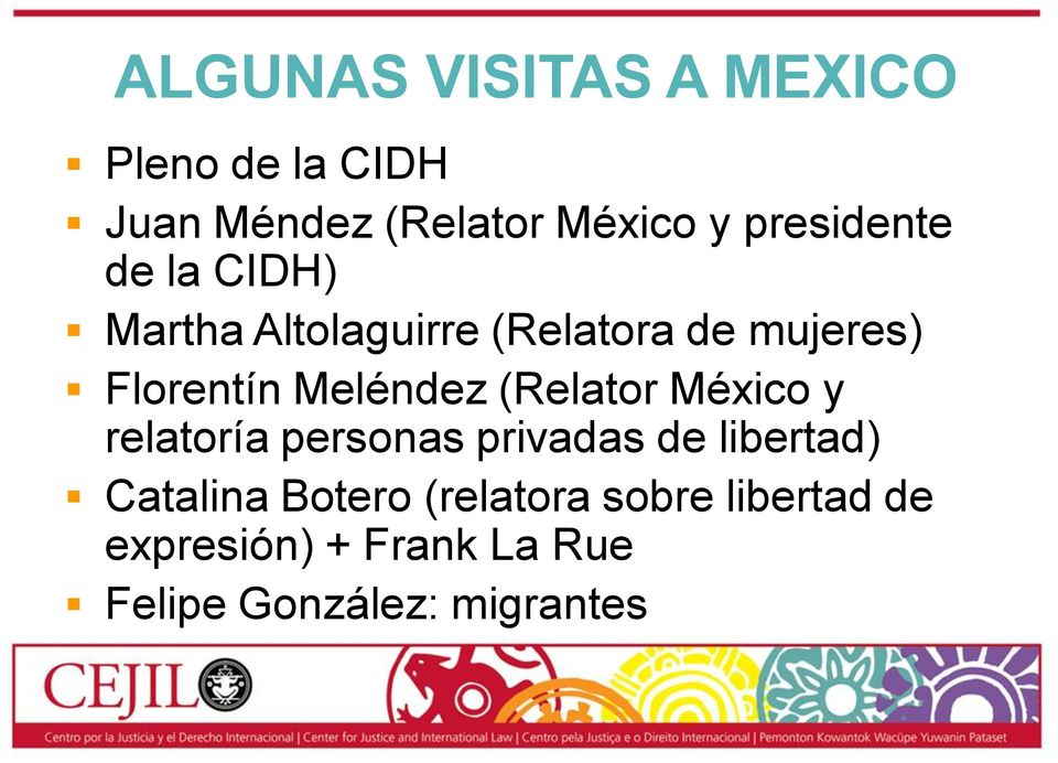 Meléndez (Relator México y relatoría personas privadas de libertad) Catalina