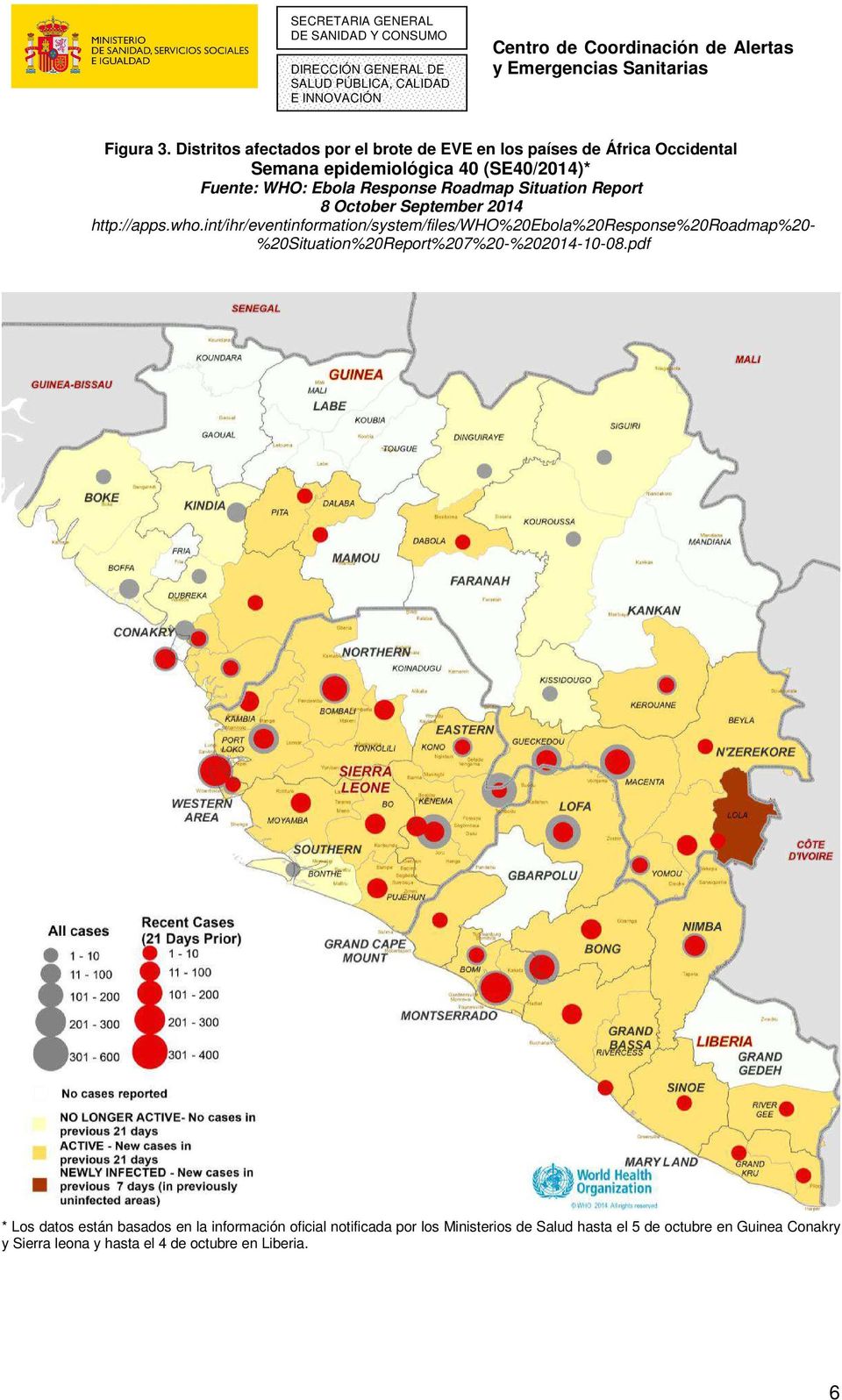 Ebola Response Roadmap Situation Report 8 October September 2014 http://apps.who.