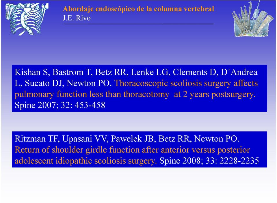 postsurgery. Spine 2007; 32: 453-458 Ritzman TF, Upasani VV, Pawelek JB, Betz RR, Newton PO.