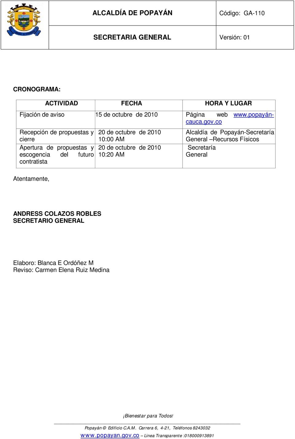 escogencia del futuro 10:20 AM contratista Atentamente, Alcaldía de Popayán-Secretaría General Recursos Físicos