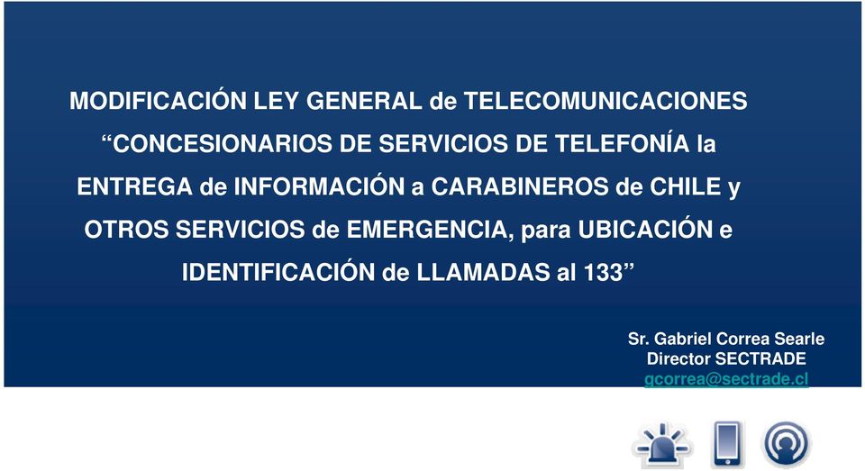 CHILE y OTROS SERVICIOS de EMERGENCIA, para UBICACIÓN e IDENTIFICACIÓN