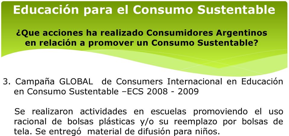 Campaña GLOBAL de Consumers Internacional en Educación en Consumo Sustentable ECS