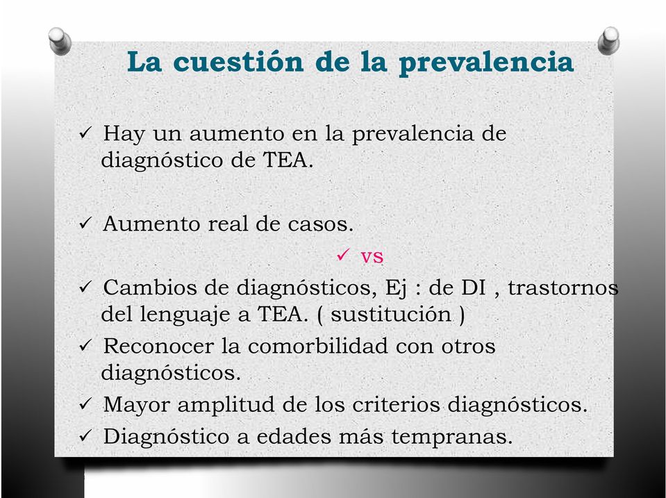 vs Cambios de diagnósticos, Ej : de DI, trastornos del lenguaje a TEA.
