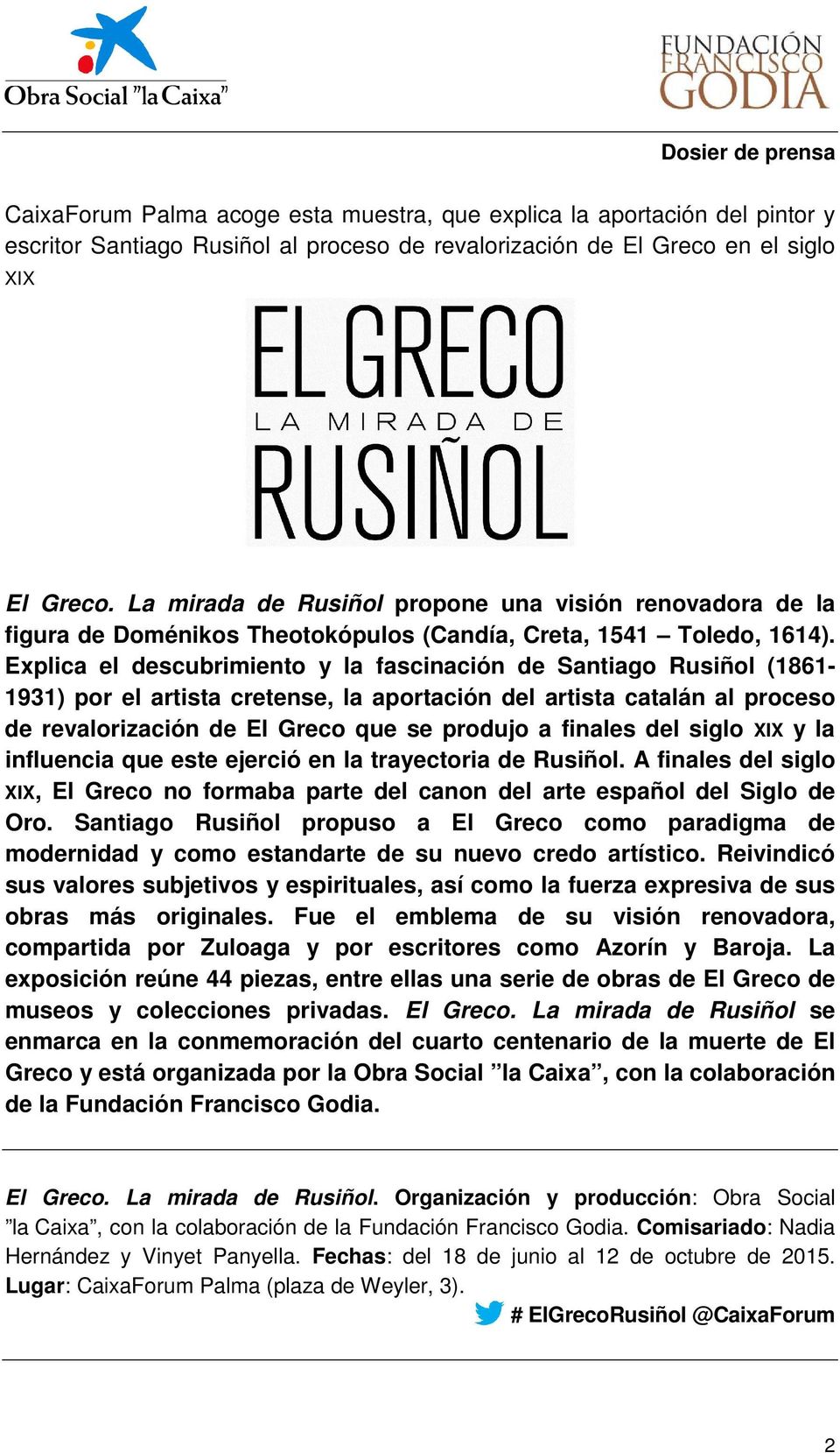 Explica el descubrimiento y la fascinación de Santiago Rusiñol (1861-1931) por el artista cretense, la aportación del artista catalán al proceso de revalorización de El Greco que se produjo a finales