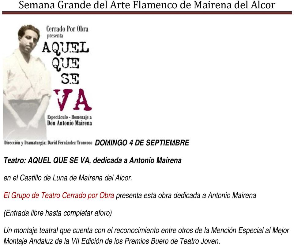 El Grupo de Teatro Cerrado por Obra presenta esta obra dedicada a Antonio Mairena (Entrada libre