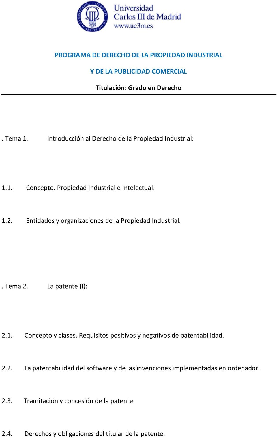 Entidades y organizaciones de la Propiedad Industrial.. Tema 2. La patente (I): 2.1. Concepto y clases.