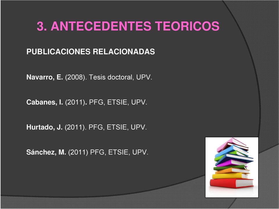 Tesis doctoral, UPV. Cabanes, I. (2011).
