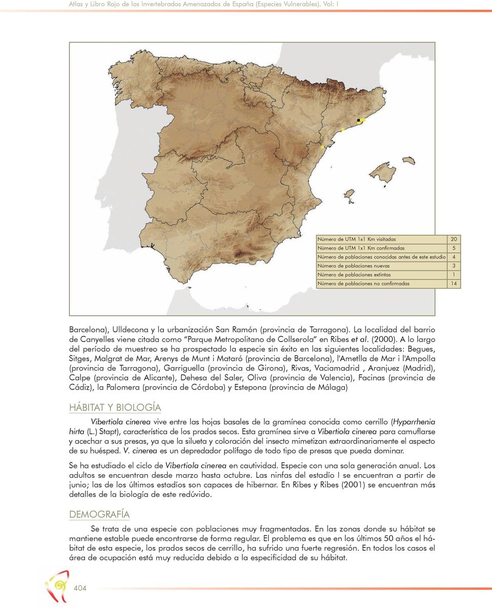 Número de poblaciones no confirmadas 14 barcelona), Ulldecona y la urbanización San Ramón (provincia de Tarragona).