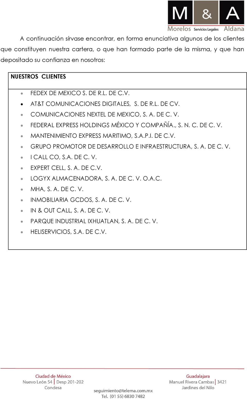 FEDERAL EXPRESS HOLDINGS MÉXICO Y COMPAÑÍA., S. N. C. DE C. V. MANTENIMIENTO EXPRESS MARITIMO, S.A.P.I. DE C.V. GRUPO PROMOTOR DE DESARROLLO E INFRAESTRUCTURA, S. A. DE C. V. I CALL CO, S.A. DE C. V. EXPERT CELL, S.