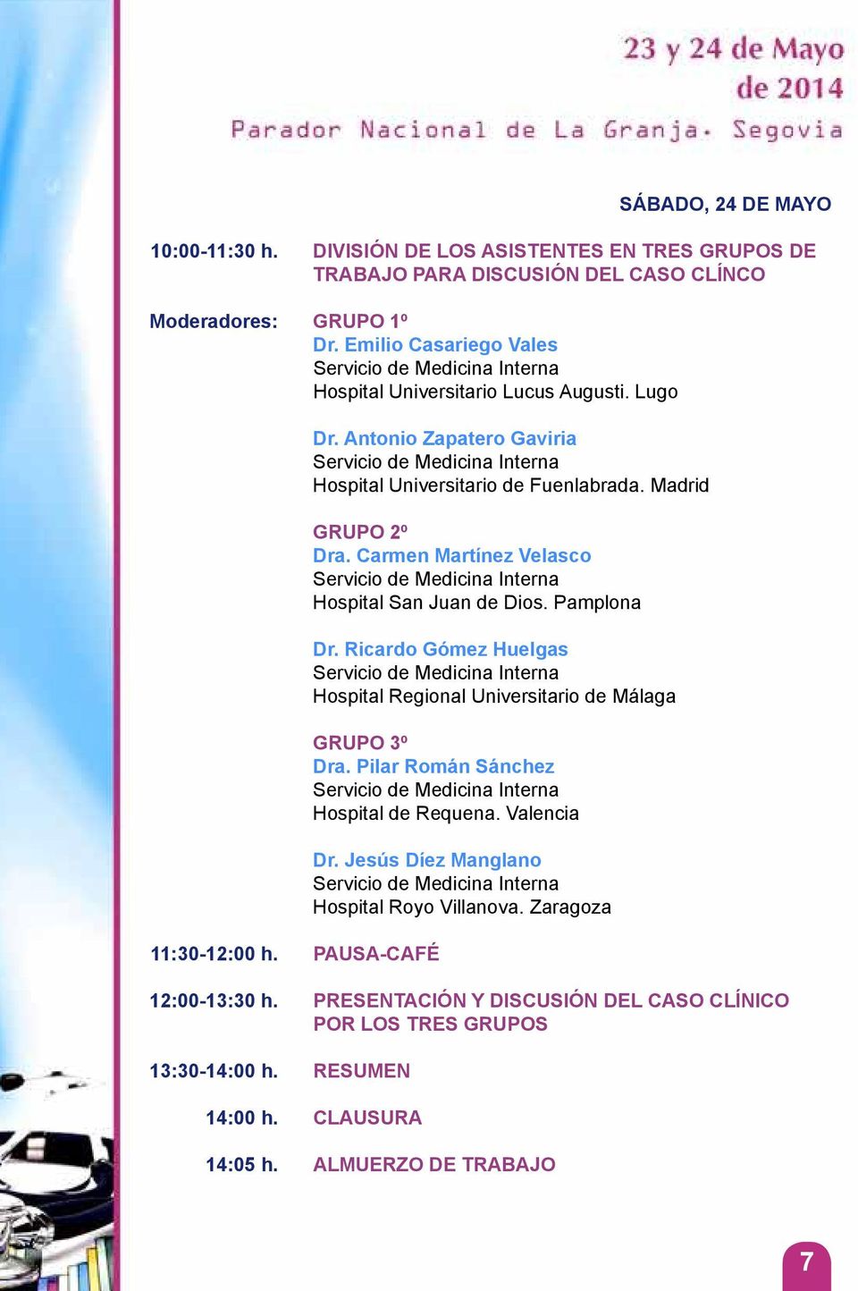 Madrid GRUPO 2º Dra. Carmen Martínez Velasco Hospital San Juan de Dios. Pamplona Dr.
