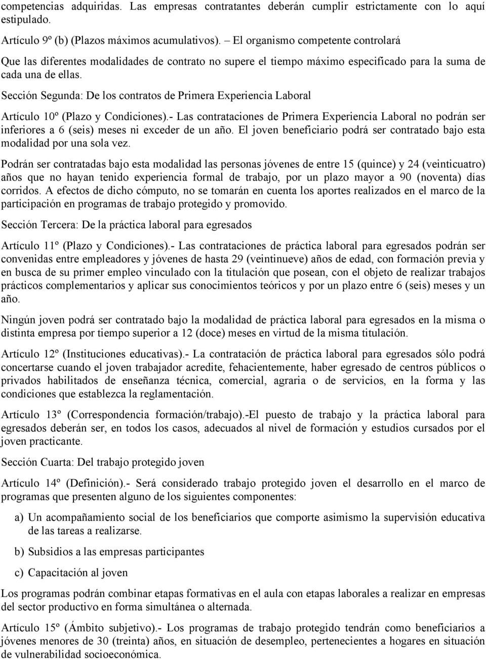 Sección Segunda: De los contratos de Primera Experiencia Laboral Artículo 10º (Plazo y Condiciones).