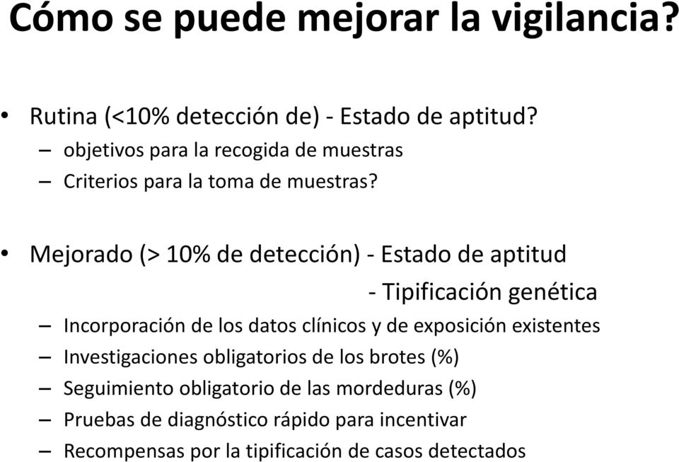 Mejorado (> 10% de detección) - Estado de aptitud - Tipificación genética Incorporación de los datos clínicos y de