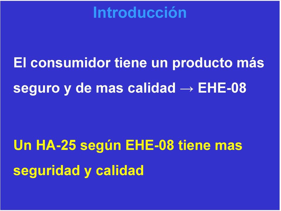 calidad EHE-08 Un HA-25 según