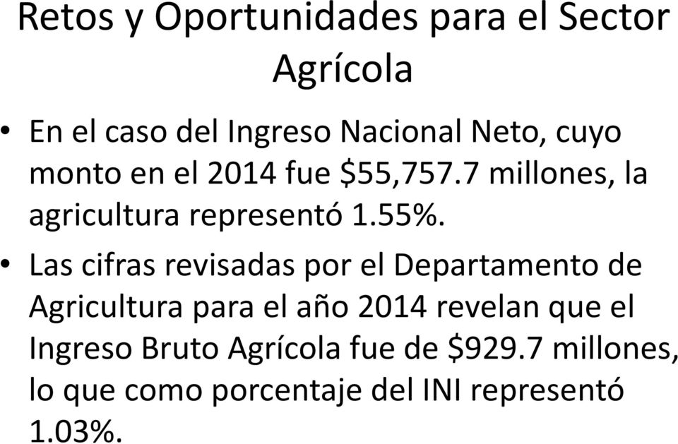 Las cifras revisadas por el Departamento de Agricultura para el año 2014