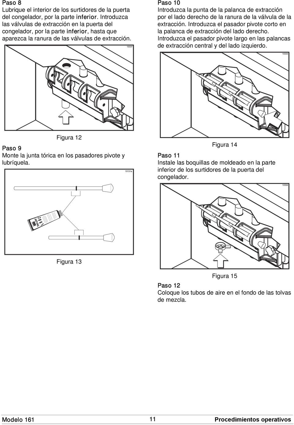 Paso 10 Introduzca la punta de la palanca de extracción por el lado derecho de la ranura de la válvula de la extracción.