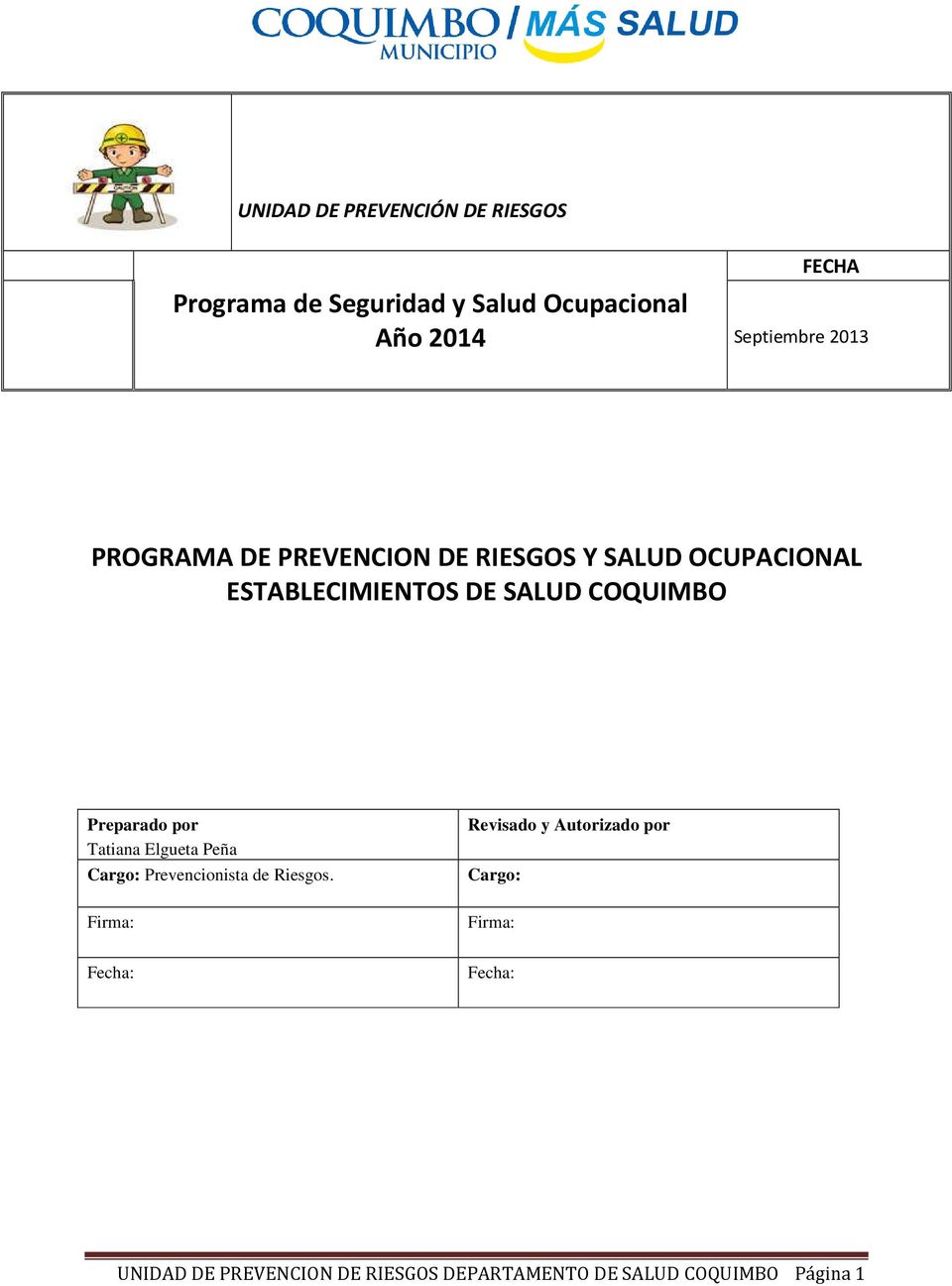 COQUIMBO Preparado por Tatiana Elgueta Peña Cargo: Prevencionista de Riesgos.
