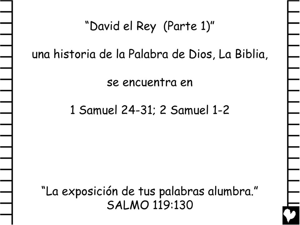 en 1 Samuel 24-31; 2 Samuel 1-2 La