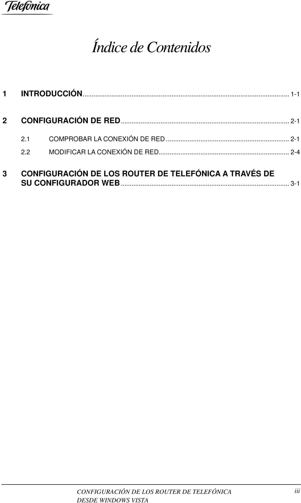 .. 2-4 3 CONFIGURACIÓN DE LOS ROUTER DE TELEFÓNICA A TRAVÉS DE SU