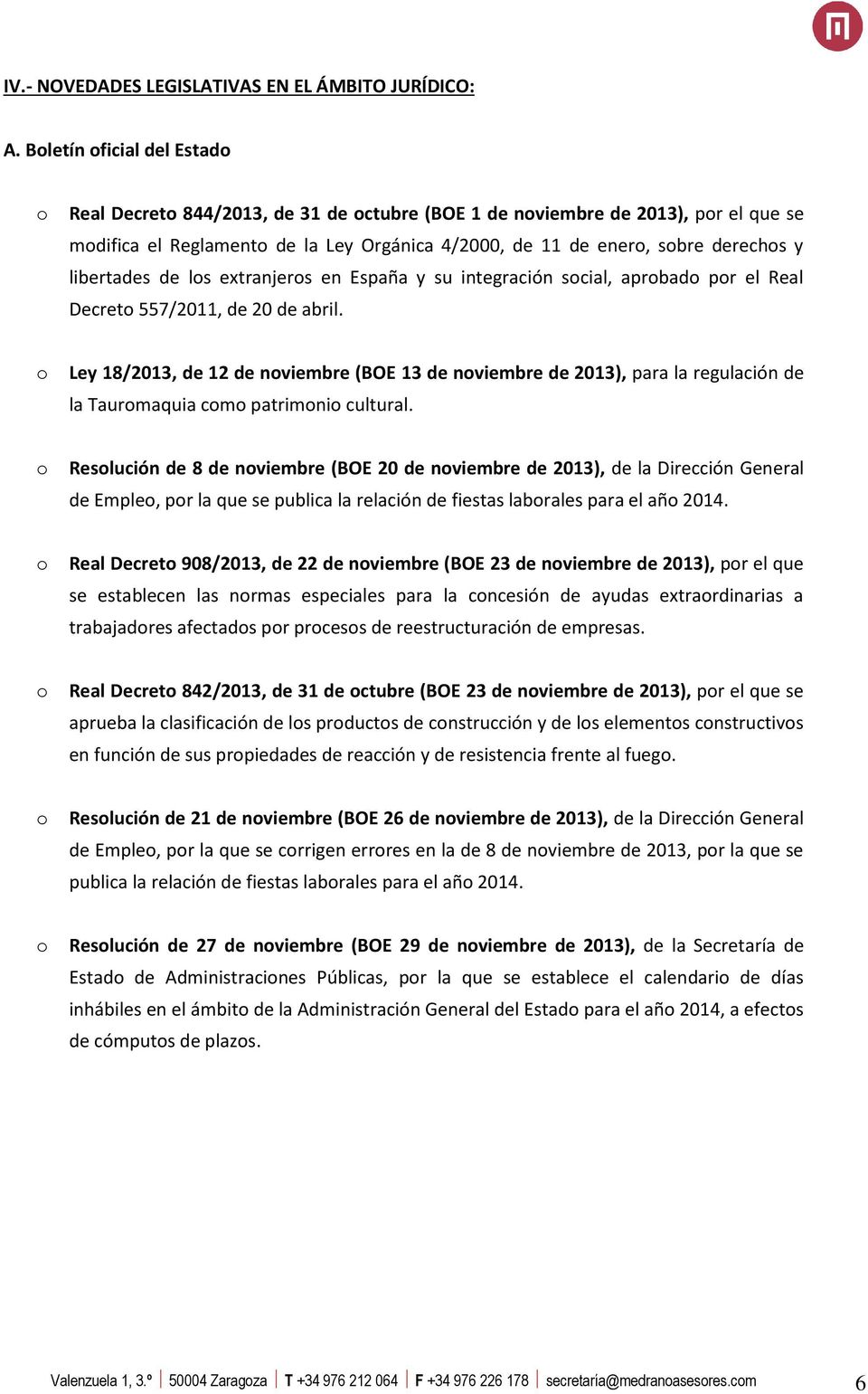 extranjers en España y su integración scial, aprbad pr el Real Decret 557/2011, de 20 de abril.