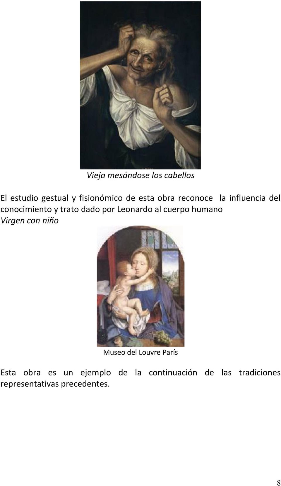 al cuerpo humano Virgen con niño Museo del Louvre París Esta obra es un