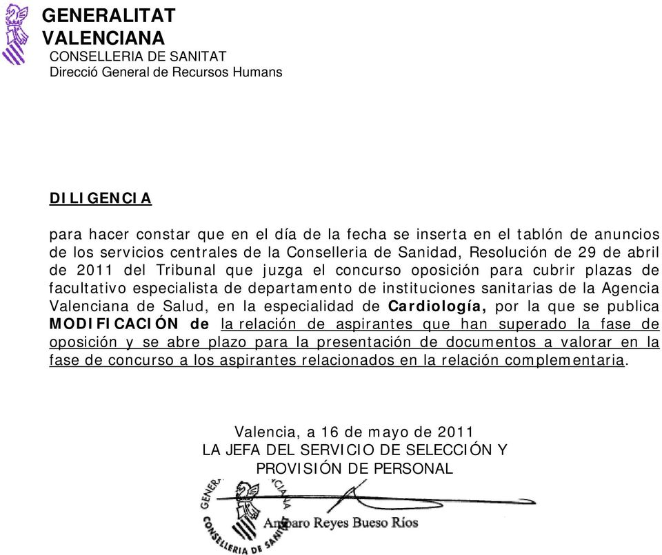sanitarias de la Agencia Valenciana de Salud, en la especialidad de Cardiología, por la que se publica MODIFICACIÓN de la relación de aspirantes que han superado la fase de oposición y se abre plazo