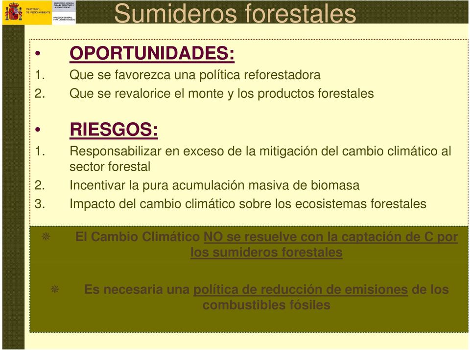 Responsabilizar en exceso de la mitigación del cambio climático al sector forestal 2.