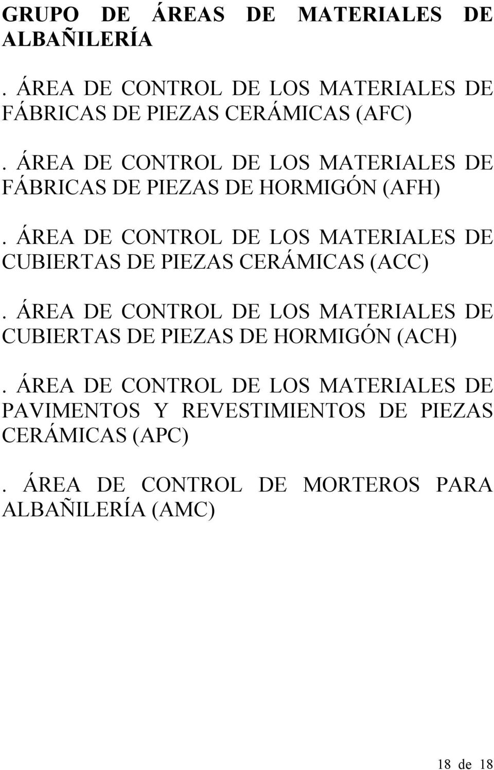 ÁREA DE CONTROL DE LOS MATERIALES DE CUBIERTAS DE PIEZAS CERÁMICAS (ACC).