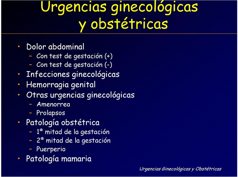 Hemorragia genital Otras urgencias ginecológicas Amenorrea Prolapsos