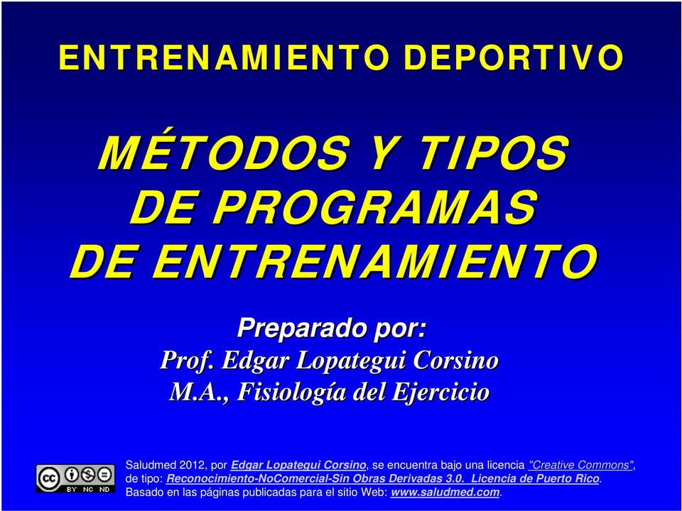 , Fisiología del Ejercicio Saludmed 2012, por Edgar Lopategui Corsino, se encuentra bajo una