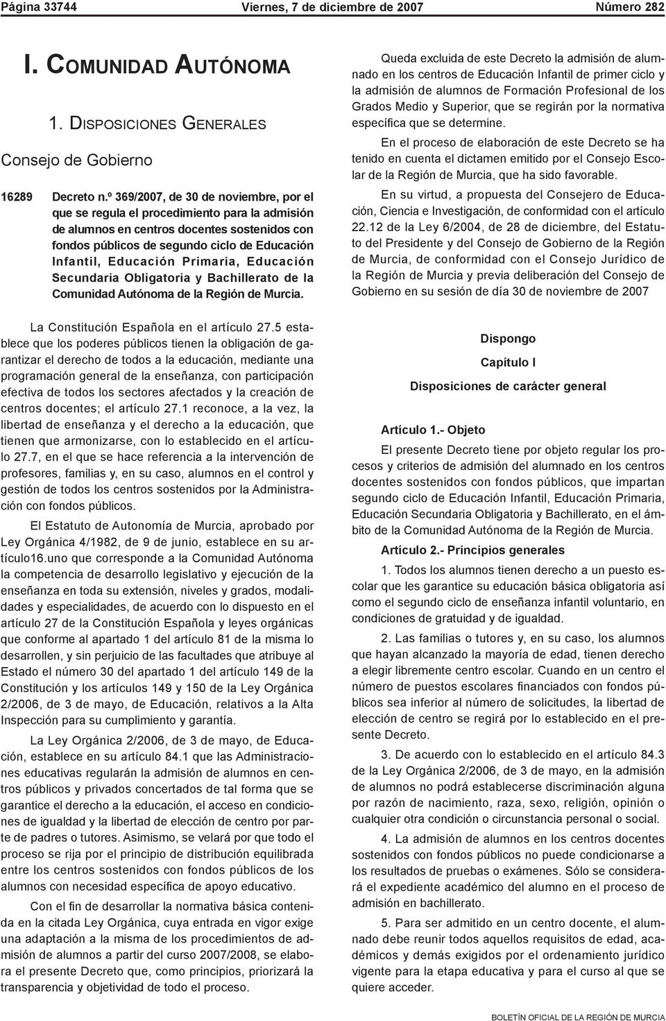 Primaria, Educación Secundaria Obligatoria y Bachillerato de la Comunidad Autónoma de la Región de Murcia. La Constitución Española en el artículo 27.