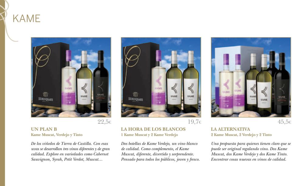 Explore en variedades como Cabernet Sauvignon, Syrah, Petit Verdot, Muscat Dos botellas de Kame Verdejo, un vino blanco de calidad.