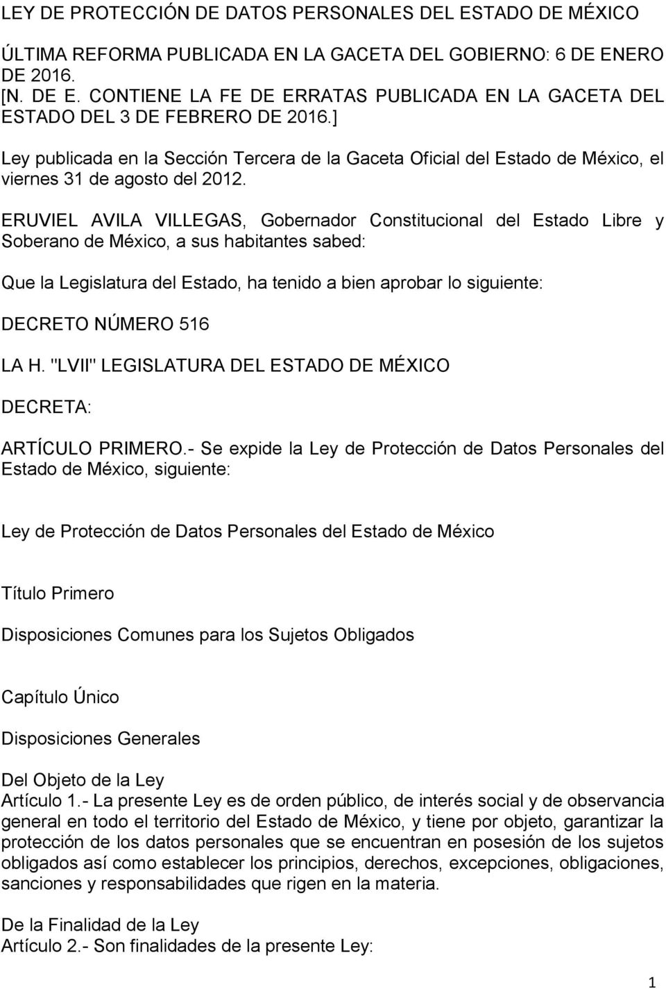 ] Ley publicada en la Sección Tercera de la Gaceta Oficial del Estado de México, el viernes 31 de agosto del 2012.