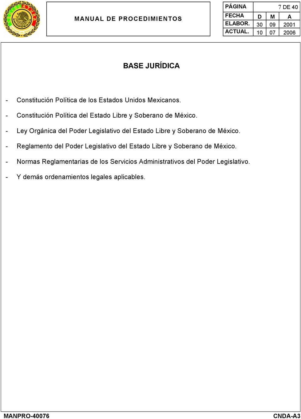 - Ley Orgánica del Poder Legislativo del Estado Libre y Soberano de México.