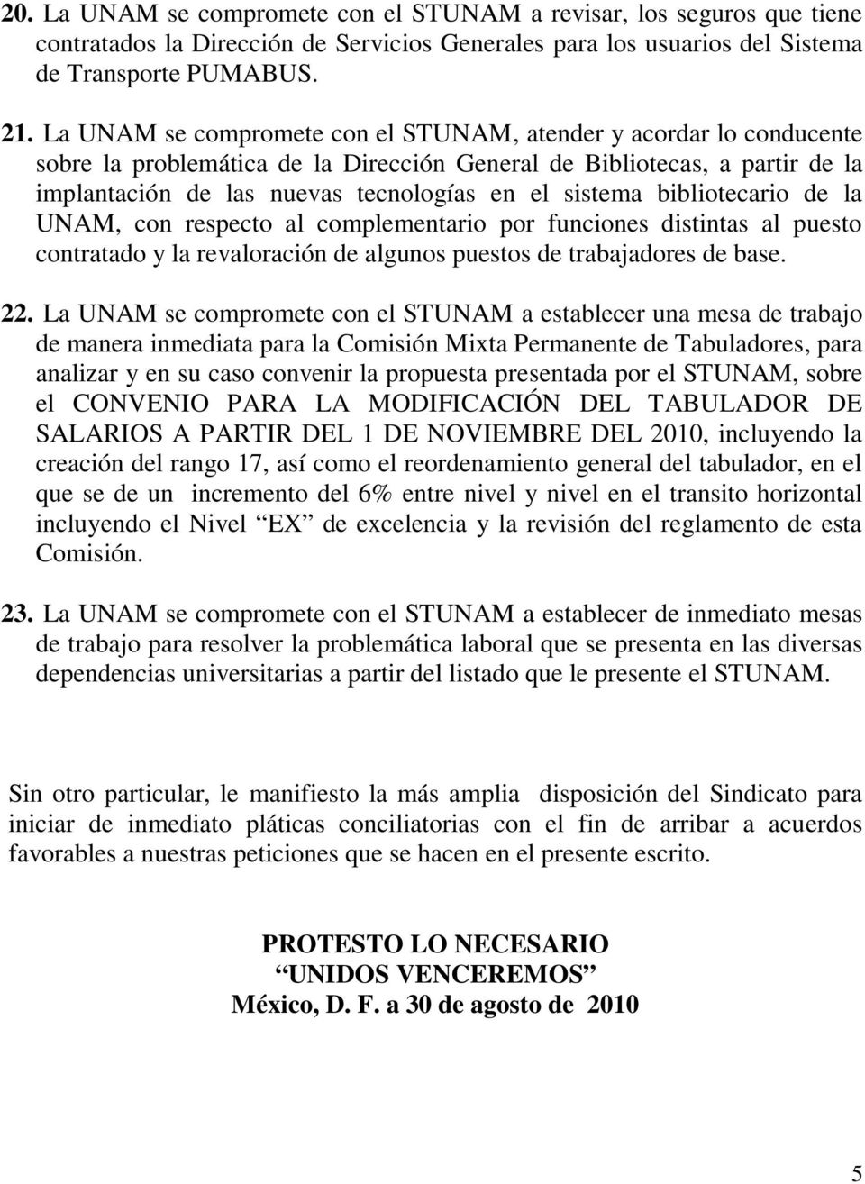 bibliotecario de la UNAM, con respecto al complementario por funciones distintas al puesto contratado y la revaloración de algunos puestos de trabajadores de base. 22.