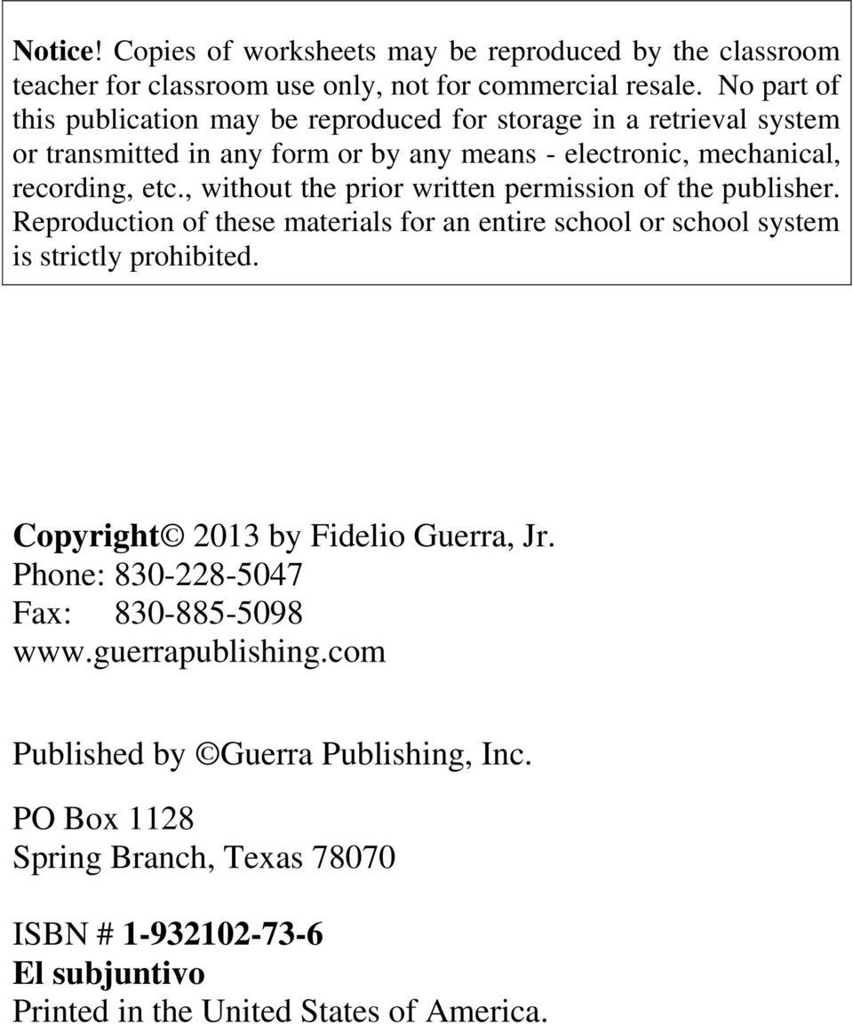 , without the prior written permission of the publisher. Reproduction of these materials for an entire school or school system is strictly prohibited.