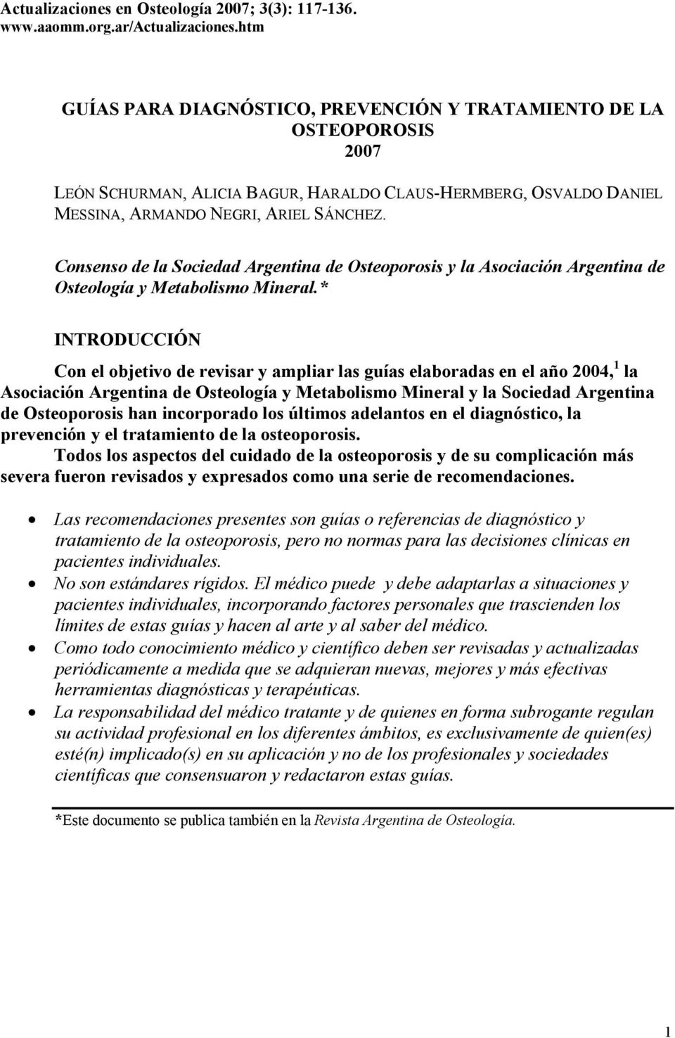 Consenso de la Sociedad Argentina de Osteoporosis y la Asociación Argentina de Osteología y Metabolismo Mineral.