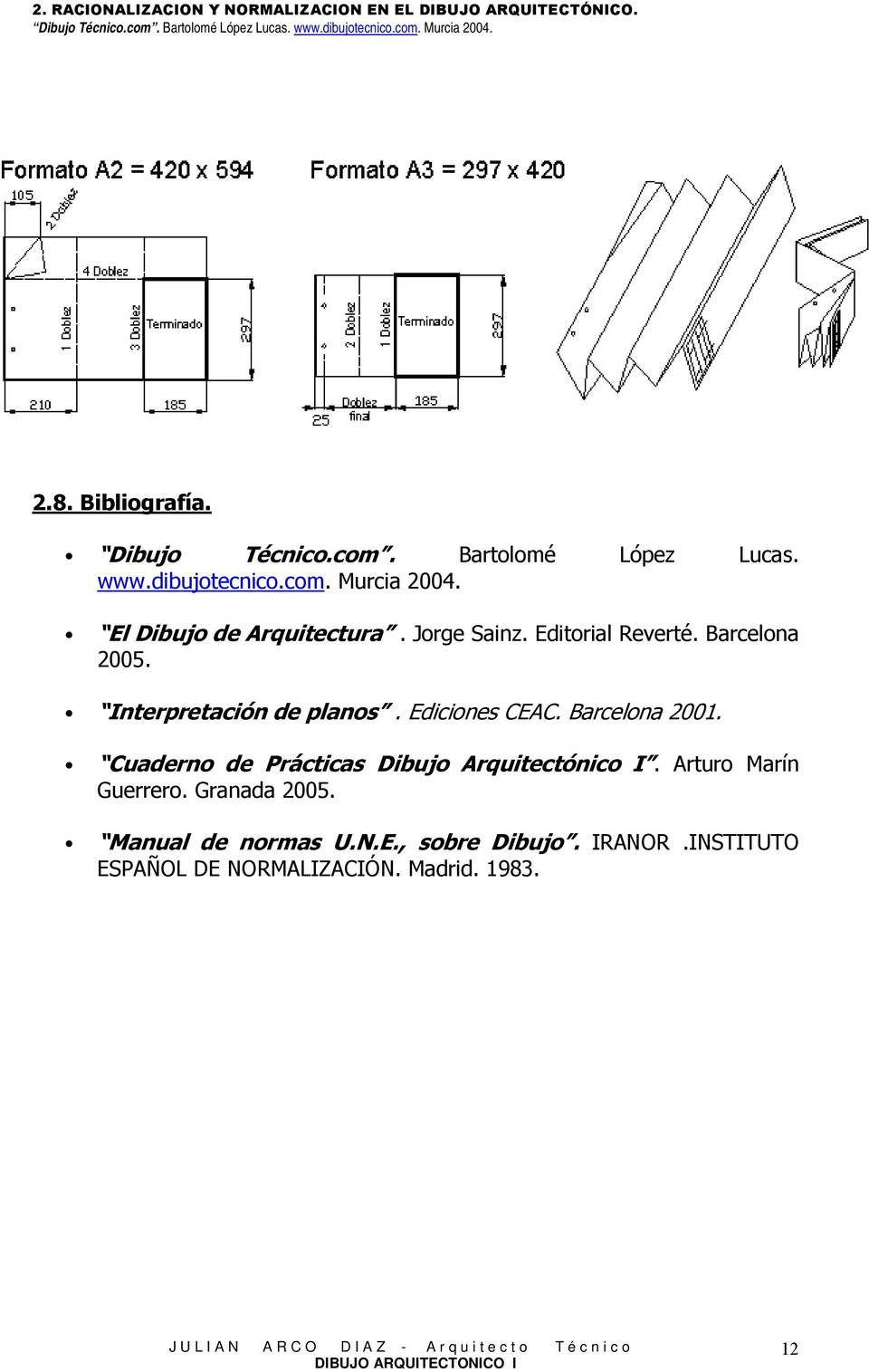 Ediciones CEAC. Barcelona 2001. Cuaderno de Prácticas Dibujo Arquitectónico I. Arturo Marín Guerrero.