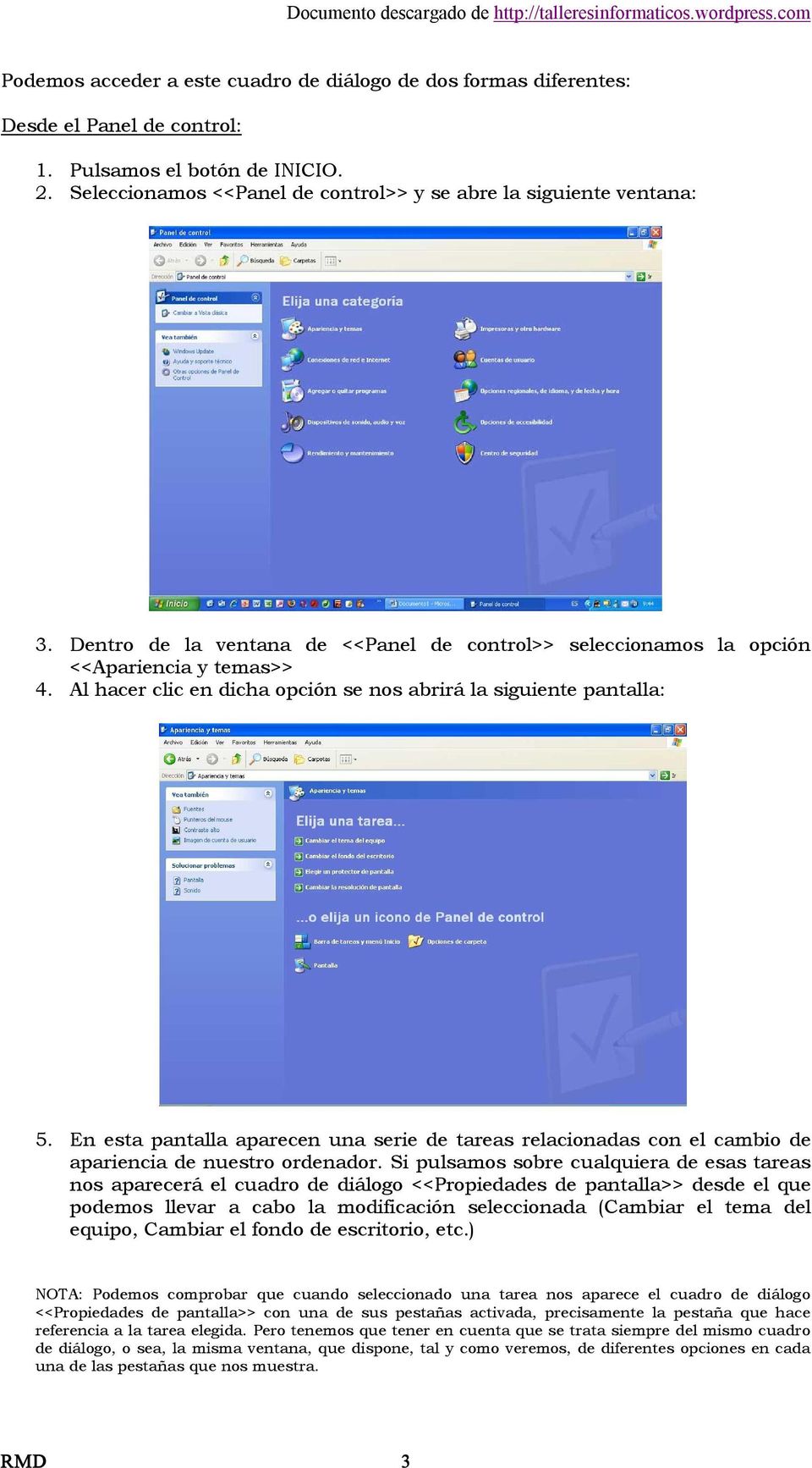 En esta pantalla aparecen una serie de tareas relacionadas con el cambio de apariencia de nuestro ordenador.