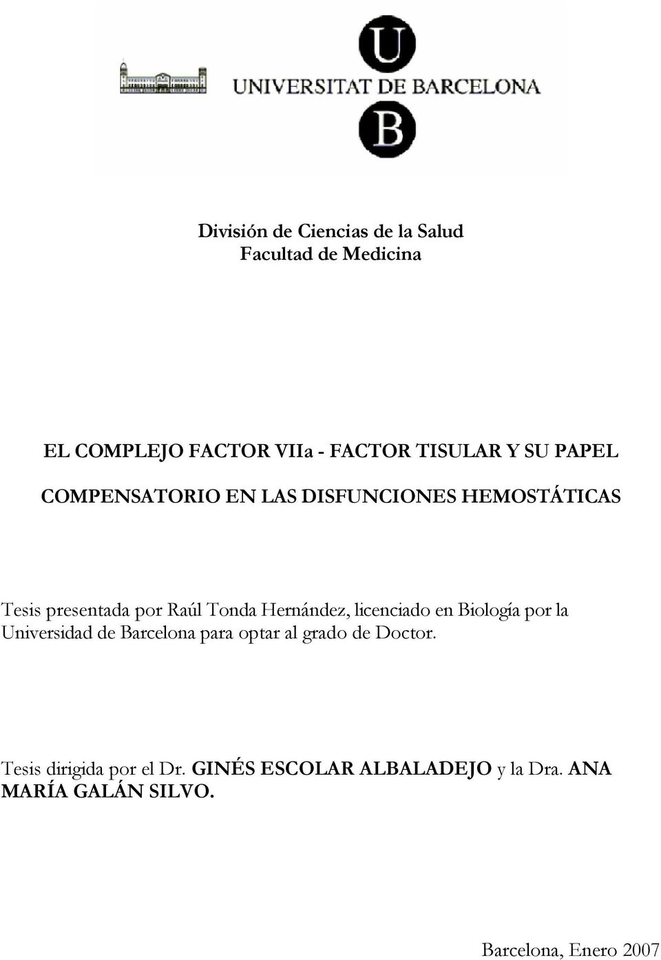 Hernández, licenciado en Biología por la Universidad de Barcelona para optar al grado de Doctor.