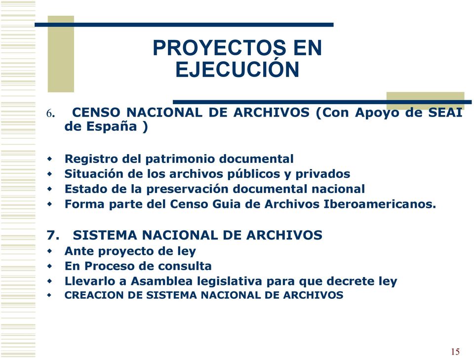 archivos públicos y privados Estado de la preservación documental nacional Forma parte del Censo Guia de