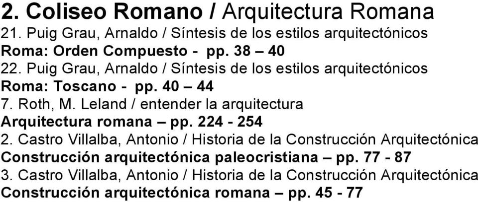 Leland / entender la arquitectura Arquitectura romana pp. 224-254 2.