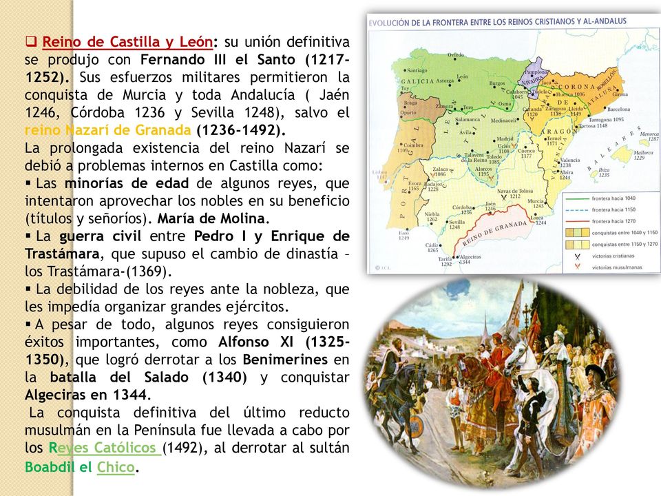 La prolongada existencia del reino Nazarí se debió a problemas internos en Castilla como: Las minorías de edad de algunos reyes, que intentaron aprovechar los nobles en su beneficio (títulos y